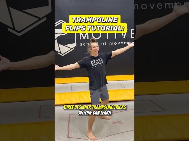 BEGINNER TRAMPOLINE FLIPS TUTORIAL 