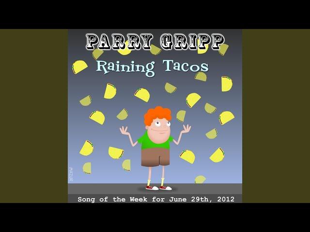 Raining Tacos