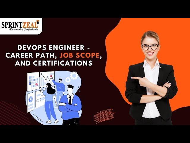 DevOps Engineer - Career path, Job scope, and Certifications