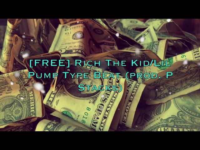 [FREE] Rich The Kid/Lil Pump Type beat (Prod. P Stacks)