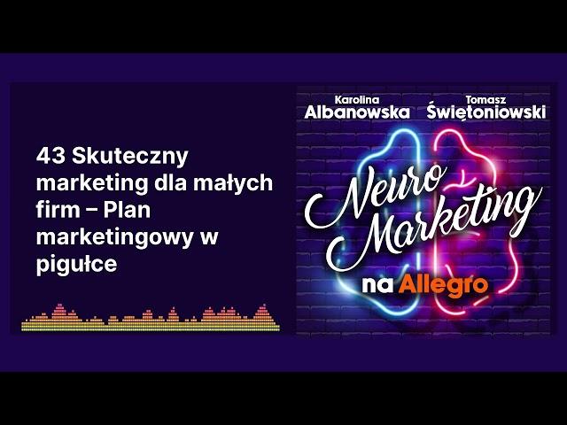 43 Skuteczny marketing dla małych firm – Plan marketingowy w pigułce | Neuromarketing na Allegro