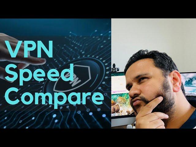 VPN comparison - Testing the speeds of VPNs