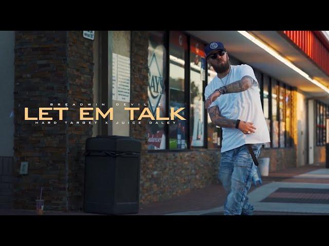 Breadwin Deville - Let Em Talk ft Hard Target & Juice Daley (Official Music Video)