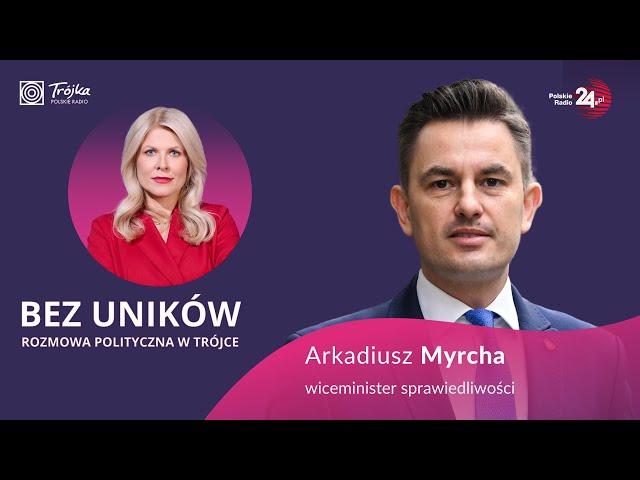 Bez Uników! Arkadiusz Myrcha