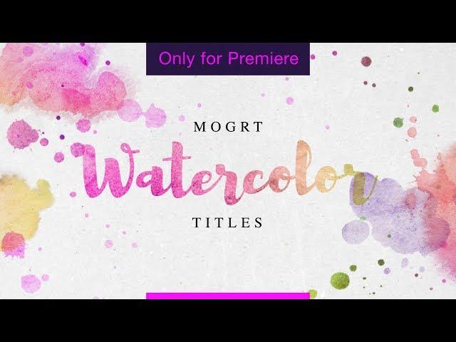 Watercolor Titles - Free Motion Graphics Template (MOGRT) fro Premiere Pro