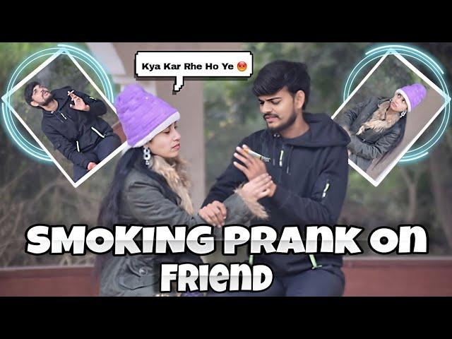 Cigarette Prank On Bestfriend  || यह क्या कर रहे हो  || MATHURA PRANK