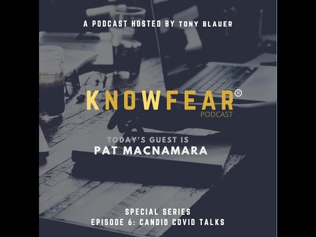 Pat McNamara: Candid Covid Talk with Tony Blauer