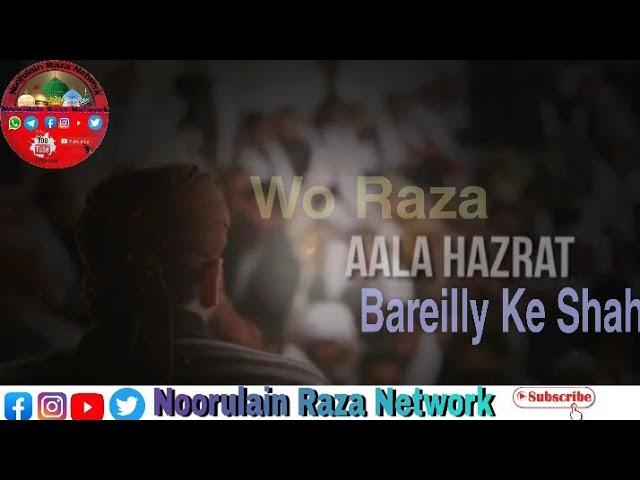 Wo Raza Aala Hazrat Bareilly Ke Shah || Whatsapp Status || Owais Raza Qadri ||Noorulain Raza Network