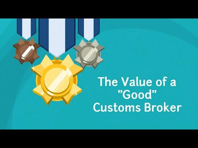 The Value of a Good Customs Broker