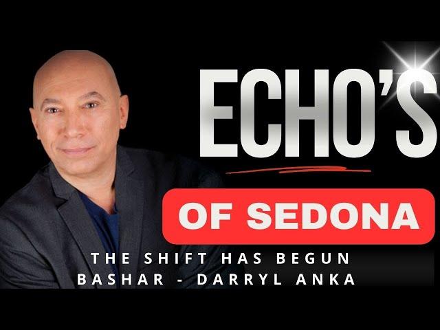 Bashar | Echoes of SEDONA November 24, 2024| Bashar Channeling Message by Darryl Anka