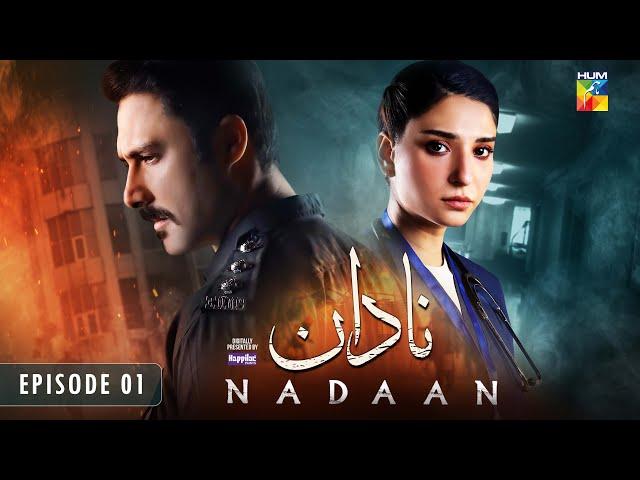 Nadaan - Episode 01 - 5th Oct 2024 [ Ahmed Ali Akbar & Ramsha Khan ] - Presented By Happilac Paints