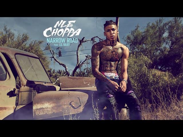 NLE Choppa - Narrow Road ft. Lil Baby [Official Audio]