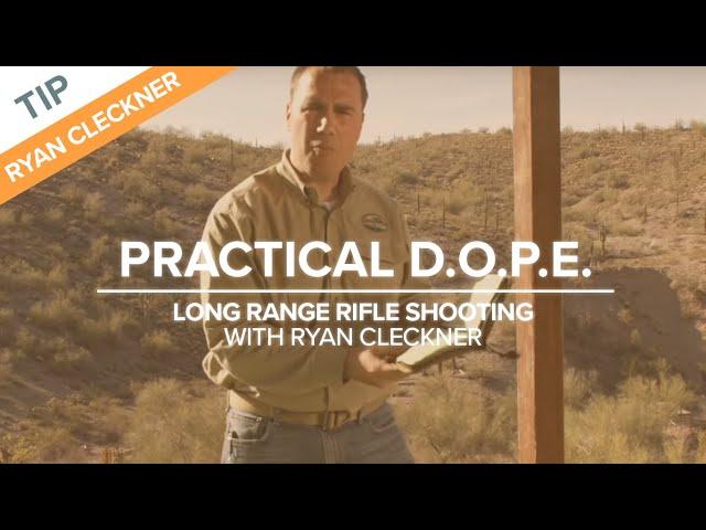 Practical D.O.P.E. | Long-Range Rifle Shooting with Ryan Cleckner