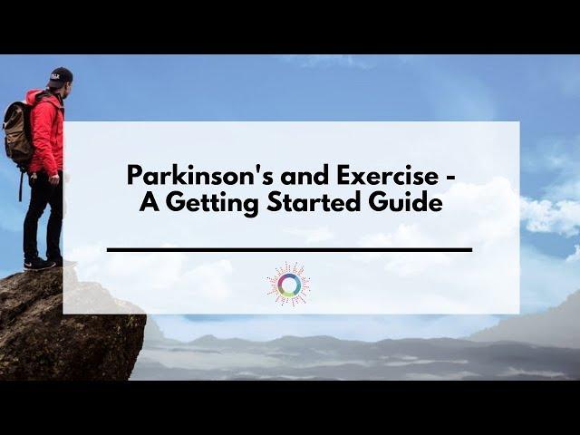 Parkinson's Exercise Program - A Getting Started Guide