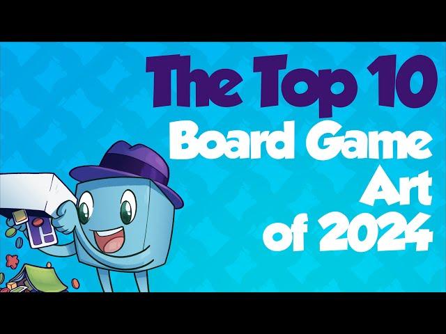 Top 10 Board Game Art of 2024 - with Tom Vasel