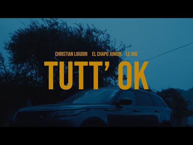 CHRISTIAN LIGUORI X LE ONE X EL CHAPO JUNIOR - TUTT’OK