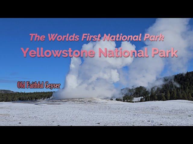 The Worlds First National Park Yellowstone National Park Wyoming