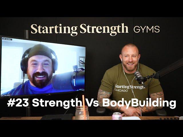 Bodybuilding vs Strength Training | Starting Strength Gyms Podcast #23