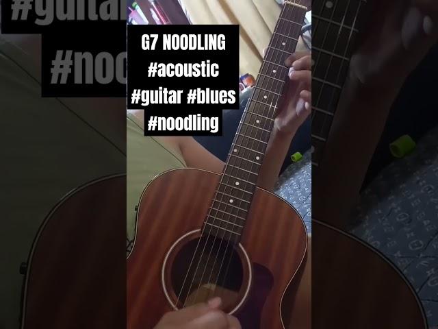 G7 NOODLING #acoustic #guitar #blues #noodling #lyricgamesandguitar