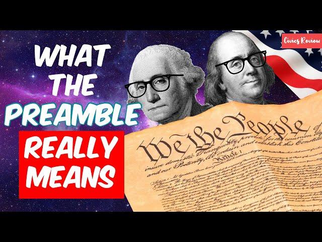 What does the Preamble actually mean? Ace your Civics test with this review!