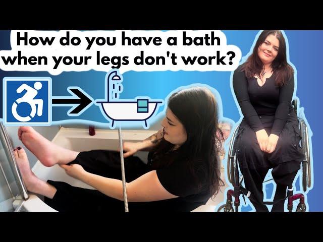 HOW I GET IN A BATH| Life after Spinal Cord Injury