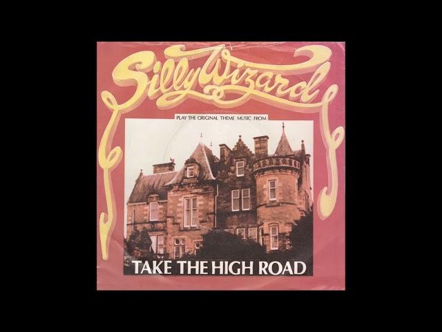 Take The High Road - Silly Wizard Song for the Original Scottish Soap Opera