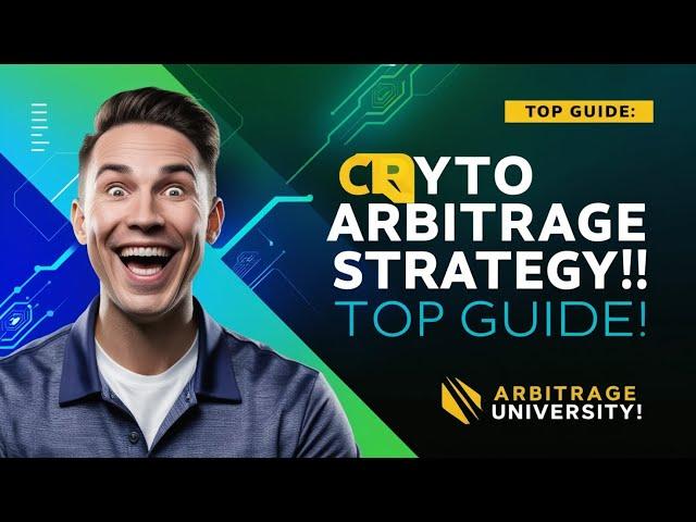 Top Guide: Crypto Arbitrage Strategy Arbitrage University!