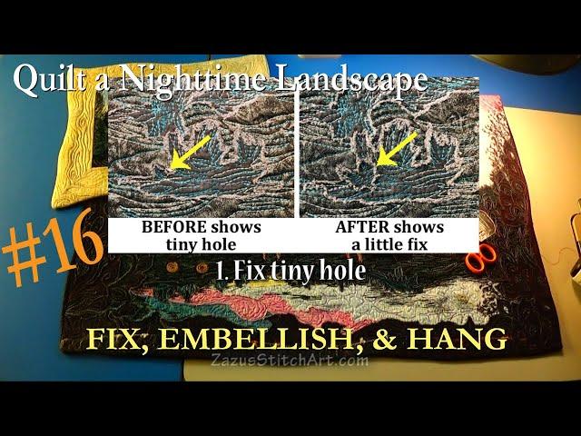 #16 OF 16 | FIX, EMBELLISH, & HANG | Quilt a Nighttime Landscape | Zazu's Stitch Art