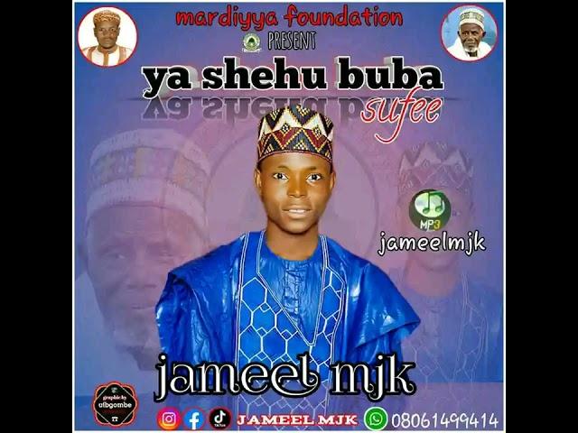 jameel mjk ya shehu buba sufi