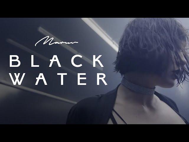 MARUV - BLACK WATER (Official Video)