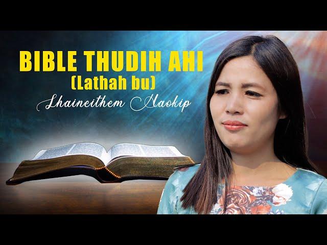 LHAINEITHEM HAOKIP || BIBLE THUDIH AHI (LATHAH BU) || Video processed at GIBEON MEDIA