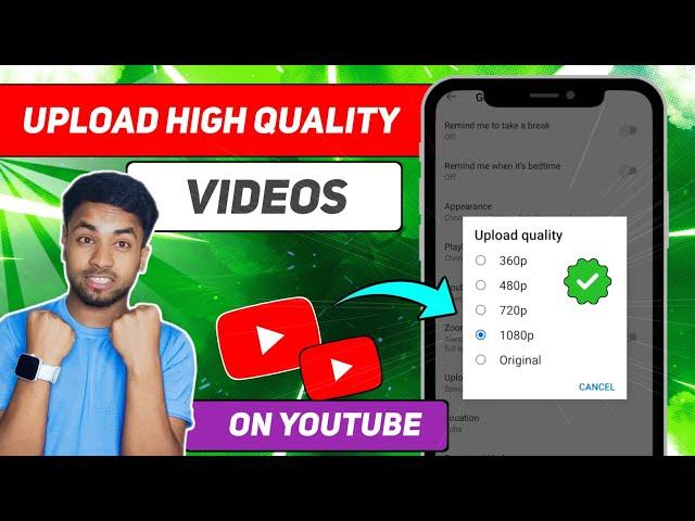 How To Upload High Quality Video On Youtube || Youtube Per High Quality Mein Video Kaise Upload Kare