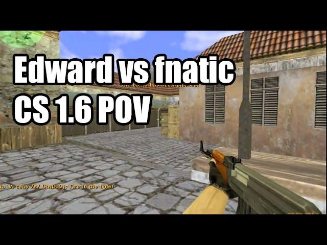 POV: Edward vs. fnatic @IEM 6 Na'Vi CS 1.6 Demo