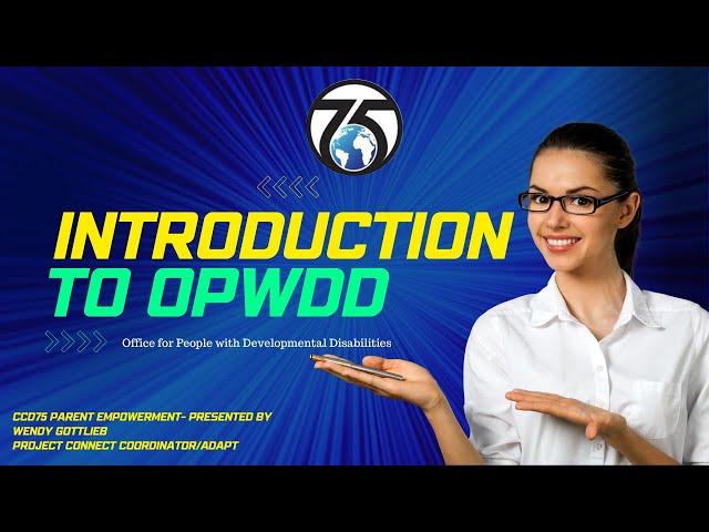 Introduction to OPWDD (Office for People With Developmental Disabilities)