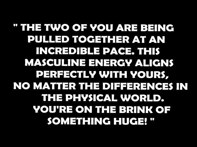 Divine Feminine: You and the New Masculine Energy Are Powerfully Drawing Each Other In, TF Reading"