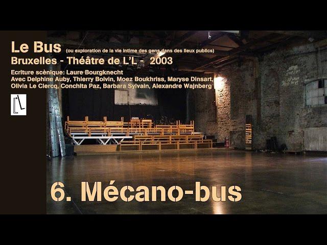 Le Bus  - 6. Mécano bus