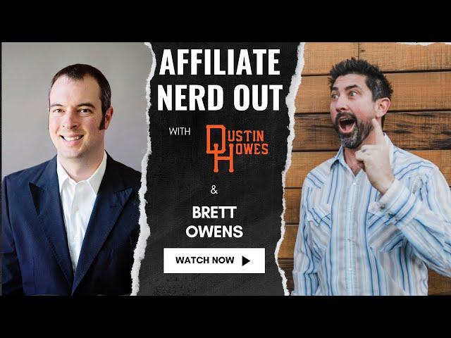 Affiliate Nerd Out with guest Brett Owens