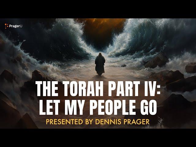 The Torah Part IV: Let My People Go | 5 Minute Videos | PragerU