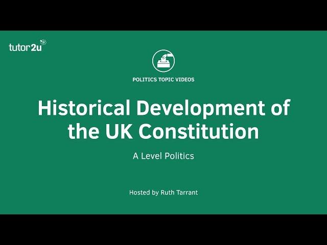 Historical Development of the UK Constitution