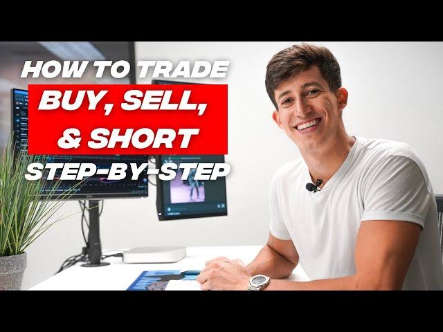 How To Buy, Sell, & Short A Stock As A Complete Beginner