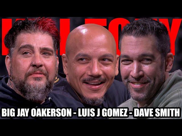 KT #686 - BIG JAY OAKERSON + LUIS J GOMEZ + DAVE SMITH