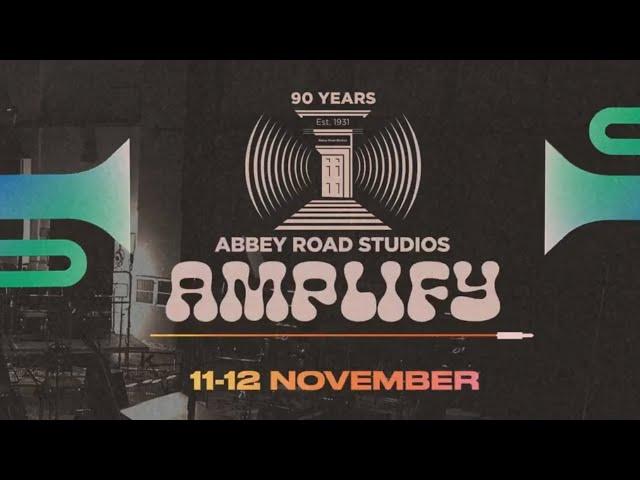 ABBEY ROAD AMPLIFY | Abbey Road Studios 90th Anniversary Festival | 11-12 Nov 2021