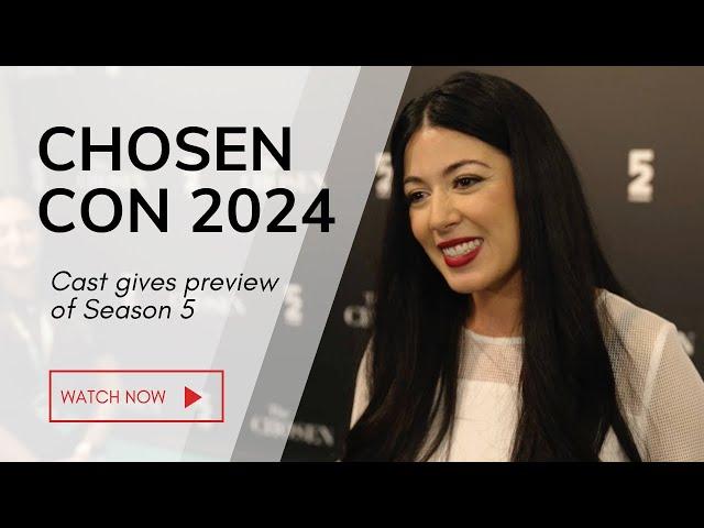 ChosenCon 2024: A Preview of Season 5