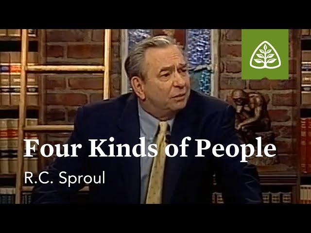 Four Kinds of People: The Assurance of Salvation with R.C. Sproul