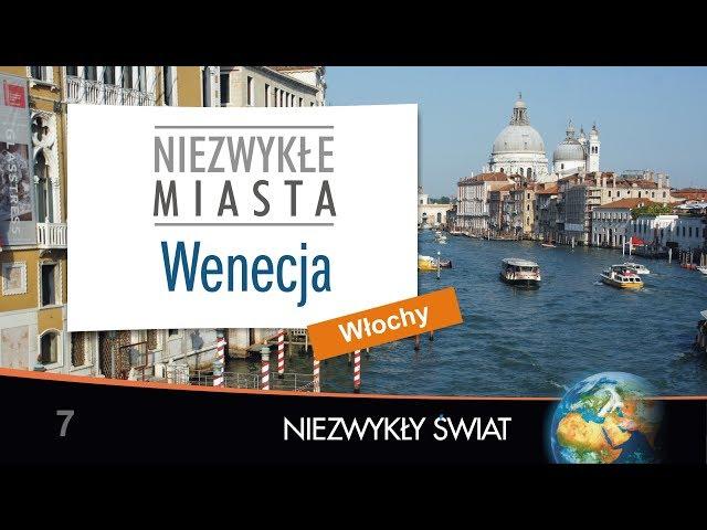 Niezwykly Swiat - Wenecja - Lektor PL - 50 min.