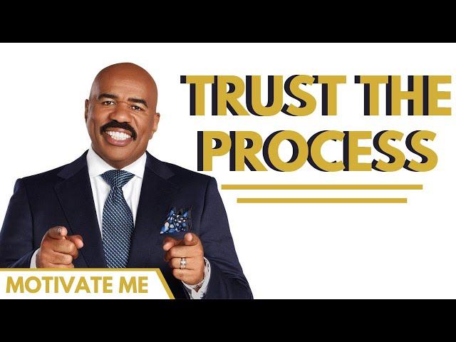 TRUST THE PROCESS - Steve Harvey Motivational Speech