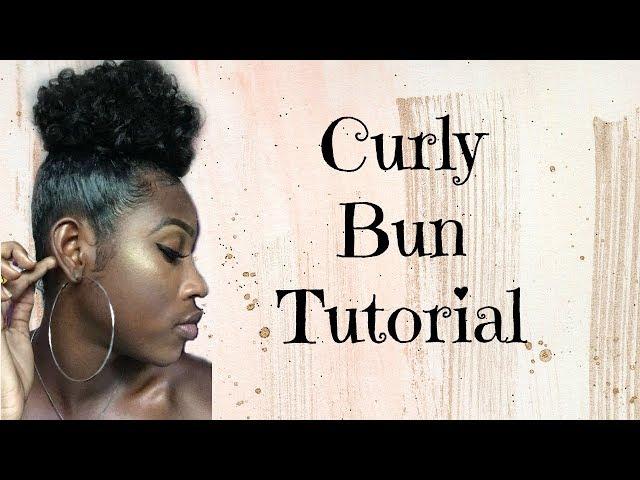 My Curly Bun Tutorial!