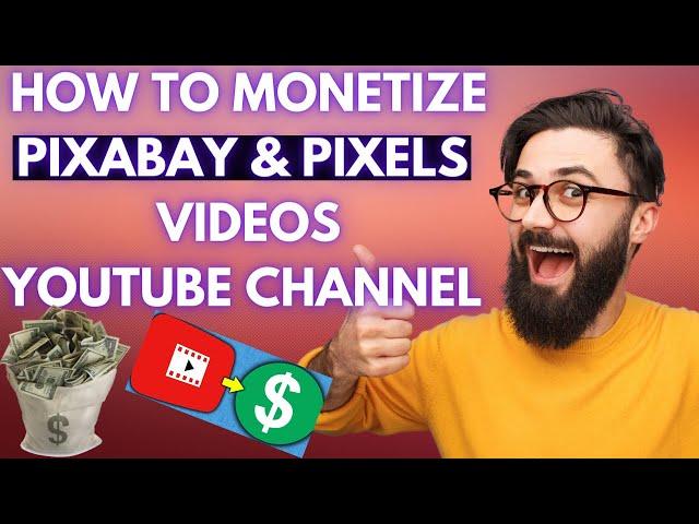 How To Monetize Pexels and Pixabay Videos | Avoid these Mistakes