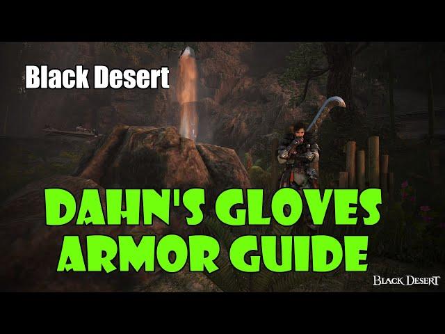 [Black Desert] Dahn's Gloves Guide | How to Get, What You Need, How to Exchange | End Game Gloves!