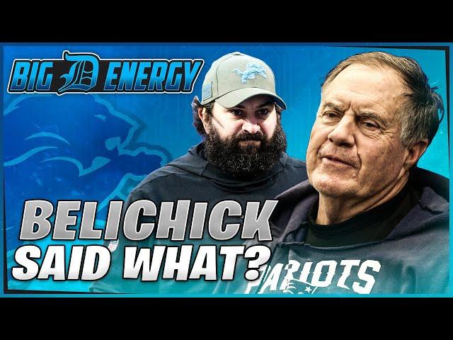 THERE'S NO WAY BILL BELICHICK SAID THIS ABOUT THE DETROIT LIONS